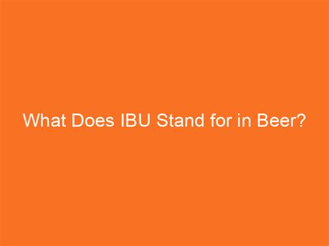 what does ibu stand for.